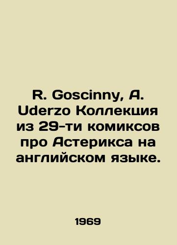 R. Goscinny, A. Uderzo Kollektsiya iz 29-ti komiksov pro Asteriksa na angliyskom yazyke./R. Goscinny, A. Uderzo A collection of 29 Asterix comics in English. In Russian - landofmagazines.com