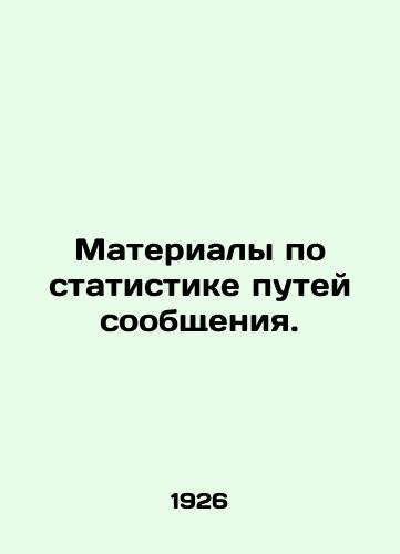 Materialy po statistike putey soobshcheniya./Materials on track statistics. In Russian - landofmagazines.com