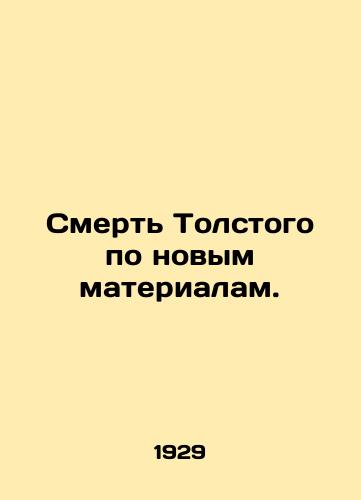 Smert Tolstogo po novym materialam./Tolstoys Death on New Materials. In Russian - landofmagazines.com