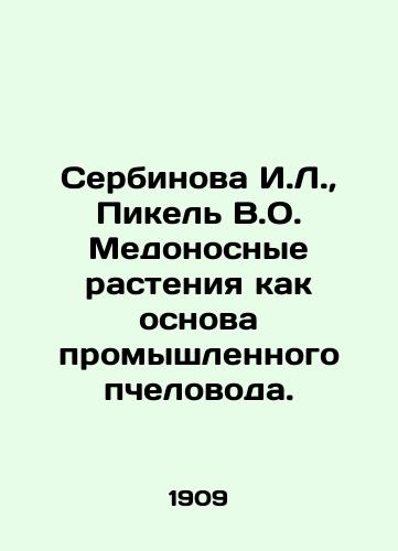Serbinova I.L.,  Pikel V.O. Medonosnye rasteniya kak osnova promyshlennogo pchelovoda./Serbinova I.L.,  Pikel V.O. Honeyplants as the basis of an industrial beekeeper. In Russian - landofmagazines.com