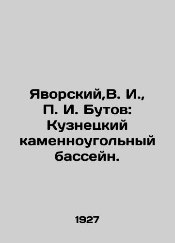 Yavorskiy,V. I., P. I. Butov: Kuznetskiy kamennougolnyy basseyn./Yavorsky, V. I., P. I. Butov: Kuznetsk coal basin. In Russian - landofmagazines.com