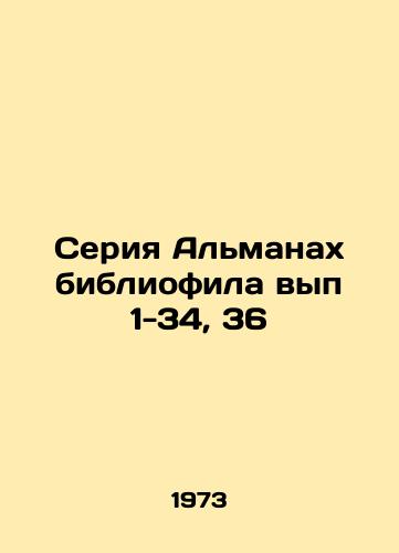 Seriya Almanakh bibliofila vyp 1-34, 36/Bibliophile Almanac Series 1-34, 36 In Russian - landofmagazines.com