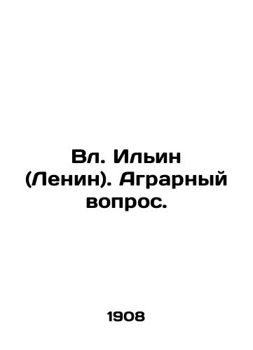 Vl. Ilin (Lenin). Agrarnyy vopros./Vl. Ilyin (Lenin). The Agrarian Question. In Russian - landofmagazines.com