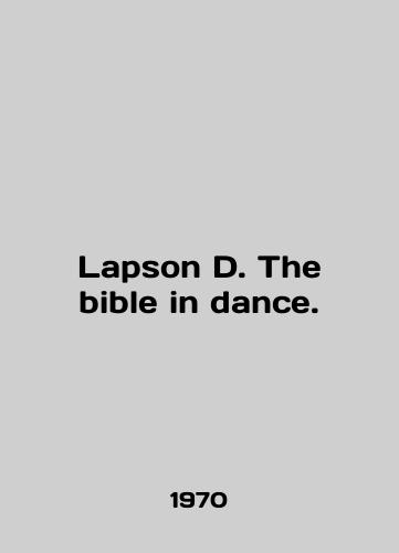 Lapson D. The bible in dance./Lapson D. The bible in dance. In English - landofmagazines.com