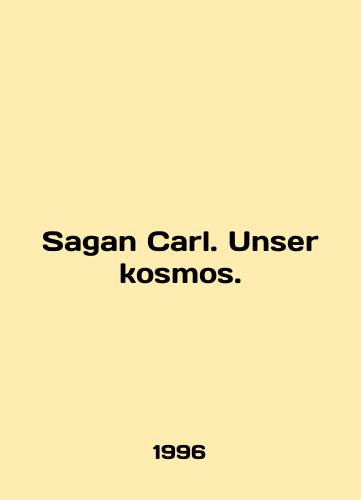 Sagan Carl. Unser kosmos./Sagan Carl. Unser kosmos. In English - landofmagazines.com