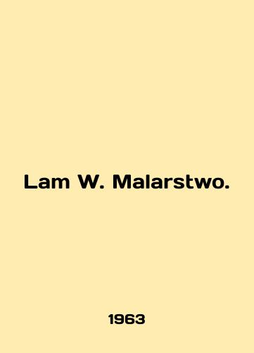Lam W. Malarstwo./Lam W. Malarstwo. In Polish - landofmagazines.com