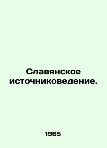 Slavyanskoe istochnikovedenie./Slavic Source Studies. In Russian - landofmagazines.com