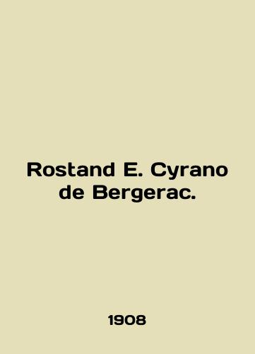 Rostand E. Cyrano de Bergerac./Rostand E. Cyrano de Bergerac. In English - landofmagazines.com