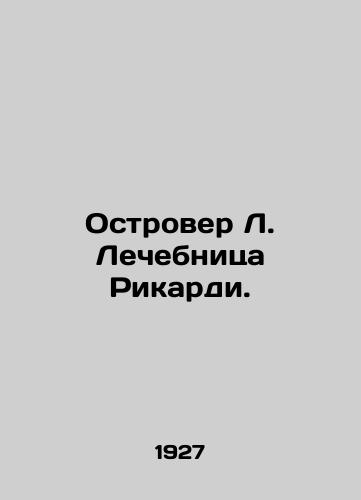 Ostrover L. Lechebnitsa Rikardi./Ostrover L. Ricardi Hospital. In Russian - landofmagazines.com