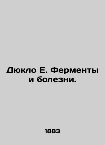 Dyuklo E. Fermenty i bolezni./Duclot E. Enzymes and Diseases. In Russian - landofmagazines.com