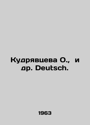 Kudryavtseva O., i dr. Deutsch./Kudryavtseva O. et al. Deutsch. In Russian - landofmagazines.com