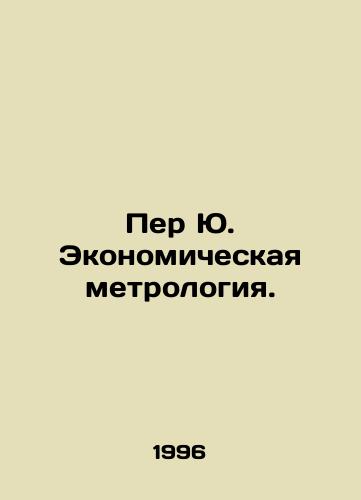 Per Yu. Ekonomicheskaya metrologiya./Per Yu. Economic Metrology. In Russian - landofmagazines.com