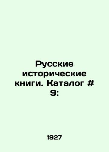 Russkie istoricheskie knigi. Katalog # 9:/Russian Historical Books. Catalogue # 9: In Russian - landofmagazines.com