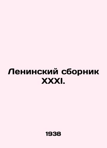 Leninskiy sbornik XXXI./Leninsky sbornik XXXI. In Russian - landofmagazines.com