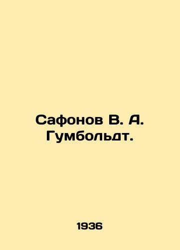 Safonov V. A. Gumboldt./Safonov V. A. Humboldt. In Russian - landofmagazines.com