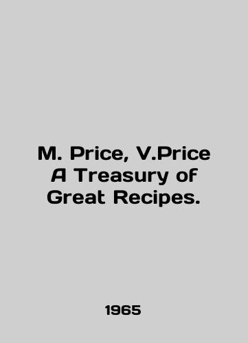 M. Price, V.Price A Treasury of Great Recipes./M. Price, V.Price A Treasury of Great Recipes. In English - landofmagazines.com