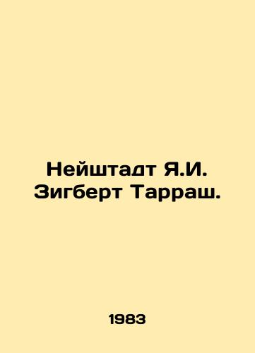 Neyshtadt Ya.I. Zigbert Tarrash./Neustadt Ya.I. Siegbert Tarrasch. In Russian - landofmagazines.com