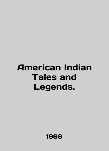 American Indian Tales and Legends./American Indian Tales and Legends. In English - landofmagazines.com