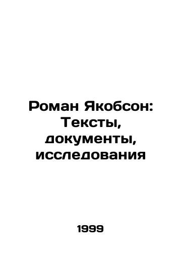Roman Yakobson: Teksty, dokumenty, issledovaniya/Roman Jacobson: Texts, Documents, Studies In Russian - landofmagazines.com