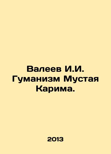 Valeev I.I. Gumanizm Mustaya Karima./Valeev I.I. Humanism of Mustai Karim. In Russian - landofmagazines.com
