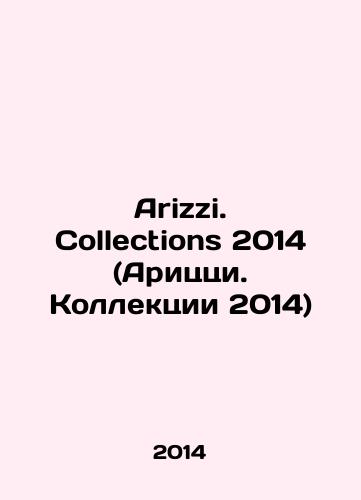 Arizzi. Collections 2014 (Aritstsi. Kollektsii 2014)/Arizzi. Collections 2014 In Russian - landofmagazines.com