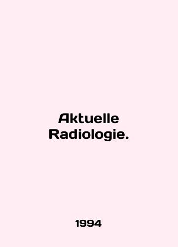Aktuelle Radiologie./Aktuelle Radiologie. In English - landofmagazines.com