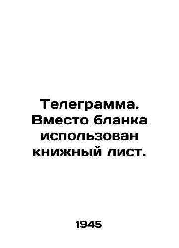 Telegramma. Vmesto blanka ispolzovan knizhnyy list./Telegram. A book sheet is used instead of a form. In Russian - landofmagazines.com
