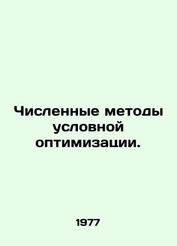 Chislennye metody uslovnoy optimizatsii./Numerical methods of conditional optimization. In Russian - landofmagazines.com