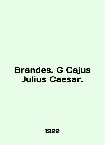 Brandes. G Cajus Julius Caesar./Brandes. G Cajus Julius Caesar. In English - landofmagazines.com