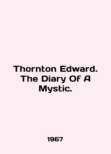 Thornton Edward. The Diary Of A Mystic./Thornton Edward. The Diary Of A Mystic. In English - landofmagazines.com