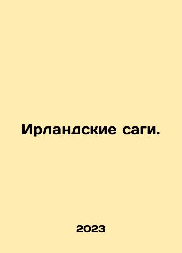 Irlandskie sagi./Irish sagas. In Russian - landofmagazines.com