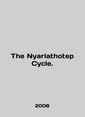 The Nyarlathotep Cycle./The Nyarlathotep Cycle. In English - landofmagazines.com