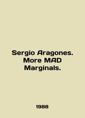 Sergio Aragones. More MAD Marginals./Sergio Aragones. More MAD Marginals. In English - landofmagazines.com