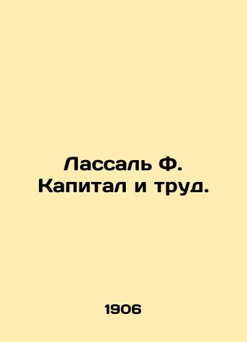 Lassal F. Kapital i trud./Lassal F. Capital and Labor. In Russian - landofmagazines.com