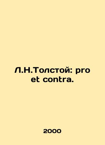 L.N.Tolstoy: pro et contra./L.N.Tolstoy: pro et contra. In Russian - landofmagazines.com
