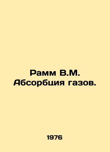 Ramm V.M. Absorbtsiya gazov./Ramm V.M. Gas Absorption. In Russian - landofmagazines.com