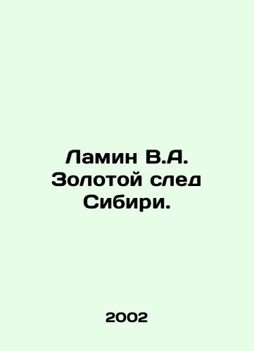 Lamin V.A. Zolotoy sled Sibiri./Lamin V.A. The Gold Footprint of Siberia. In Russian - landofmagazines.com