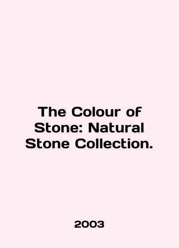 The Colour of Stone: Natural Stone Collection./The Colour of Stone: Natural Stone Collection. In English - landofmagazines.com