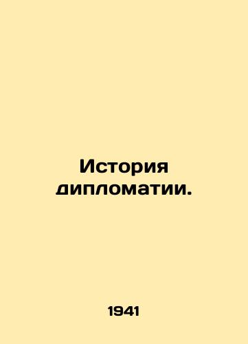 Istoriya diplomatii./History of Diplomacy. In Russian - landofmagazines.com