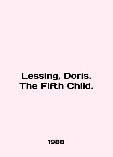 Lessing, Doris. The Fifth Child./Lessing, Doris. The Fifth Child. In English - landofmagazines.com