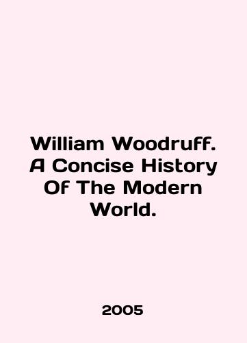 William Woodruff. A Concise History Of The Modern World./William Woodruff. A Concise History Of The Modern World. In English - landofmagazines.com