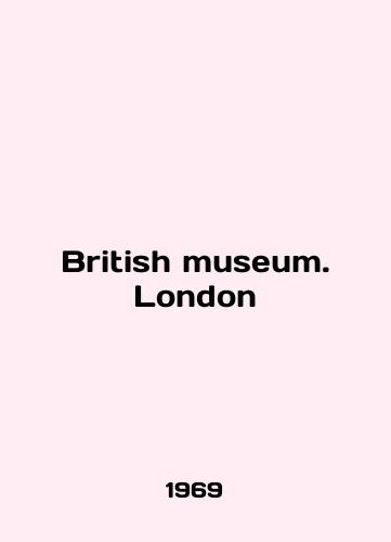 British museum. London/British museum. London In English - landofmagazines.com