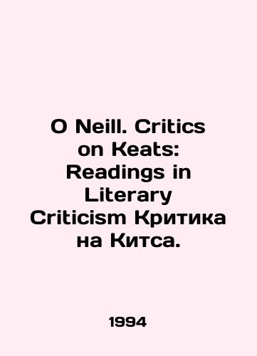 O NeS.Pb.Critics on Keats: Readings in Literary Criticism Kritika na Kitsa./ONeS.Pb.Criticism on Keats: Readings in Literary Criticism Criticism of Keats. In Russian - landofmagazines.com