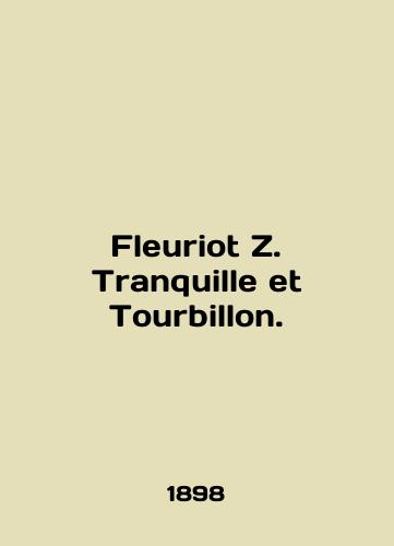 Fleuriot Z. Tranquille et Tourbillon./Fleuriot Z. Tranquille et Tourbillon. In English - landofmagazines.com