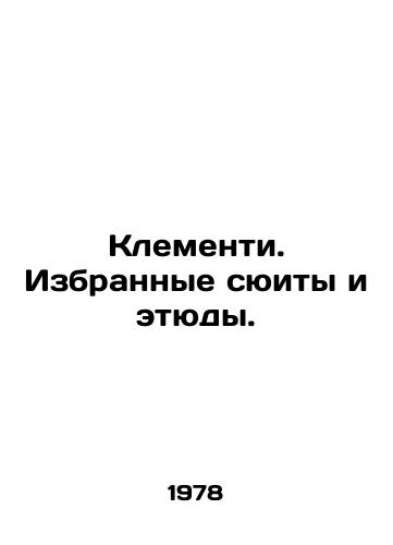Klementi. Izbrannye syuity i etyudy./Clementi. Selected suites and sketches. In Russian - landofmagazines.com