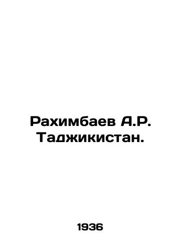 Rakhimbaev A.R. Tadzhikistan./A.R. Rakhimbayev Tajikistan. In Russian - landofmagazines.com