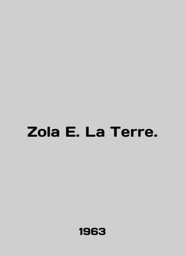 Zola E. La Terre./Zola E. La Terre. In French - landofmagazines.com