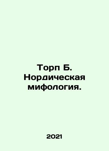 Torp B. Nordicheskaya mifologiya./Thorpe B. Nordic mythology. In Russian - landofmagazines.com