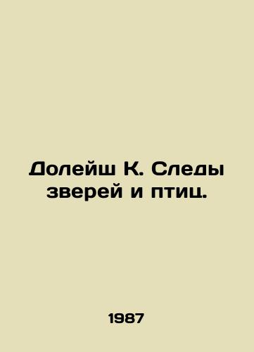 Doleysh K. Sledy zverey i ptits./Dolores K. Traces of animals and birds. In Russian - landofmagazines.com