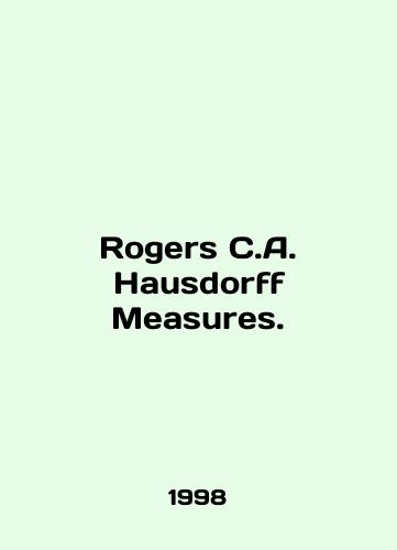 Rogers C.A. Hausdorff Measures./Rogers C.A. Hausdorff Measures. In English - landofmagazines.com